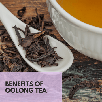 What are the benefits of Oolong tea? - Beach House Teas