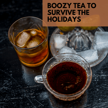 Boozy Tea Recipes to Survive The Holidays - Beach House Teas