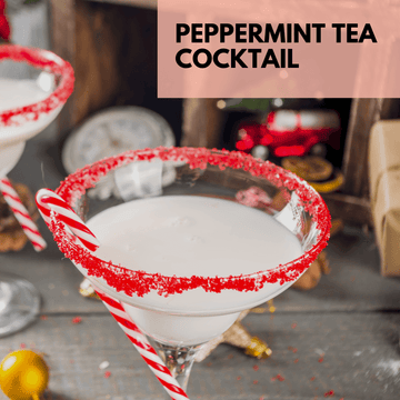 Holiday tea cocktails made with peppermint tea - Beach House Teas