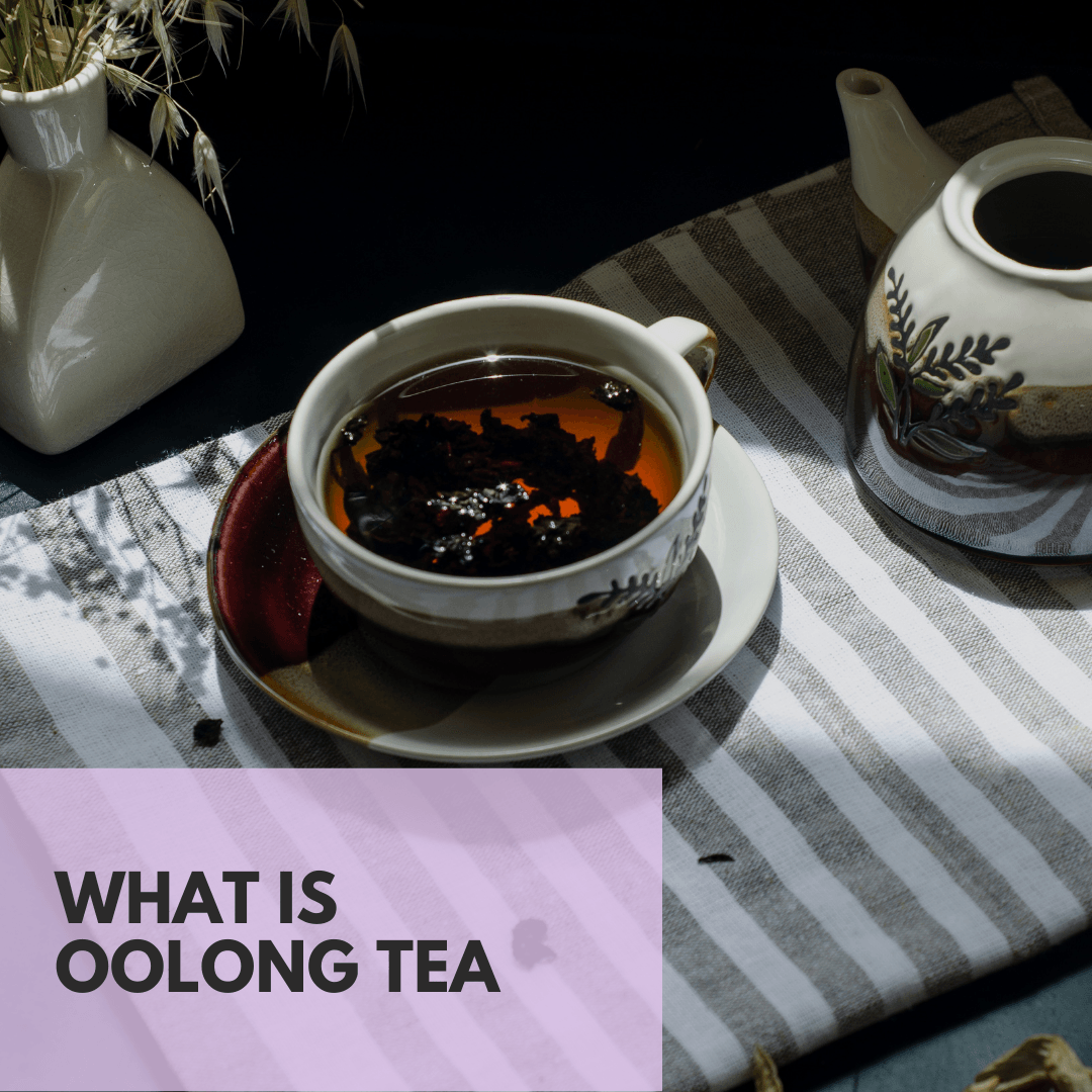 What is Oolong Tea? - Beach House Teas