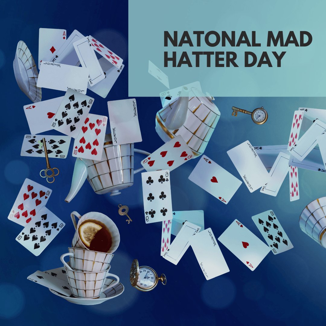 How to celebrate National Mad Hatter Day - Beach House Teas