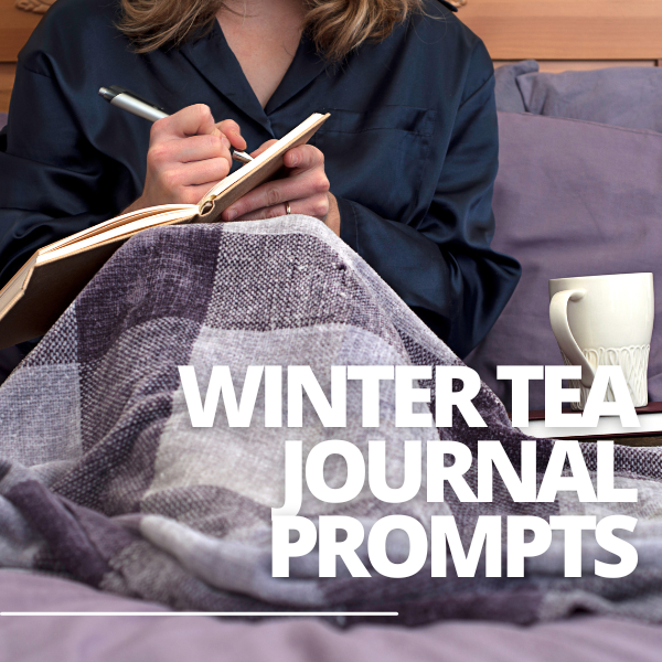 Winter Tea Journaling Prompts