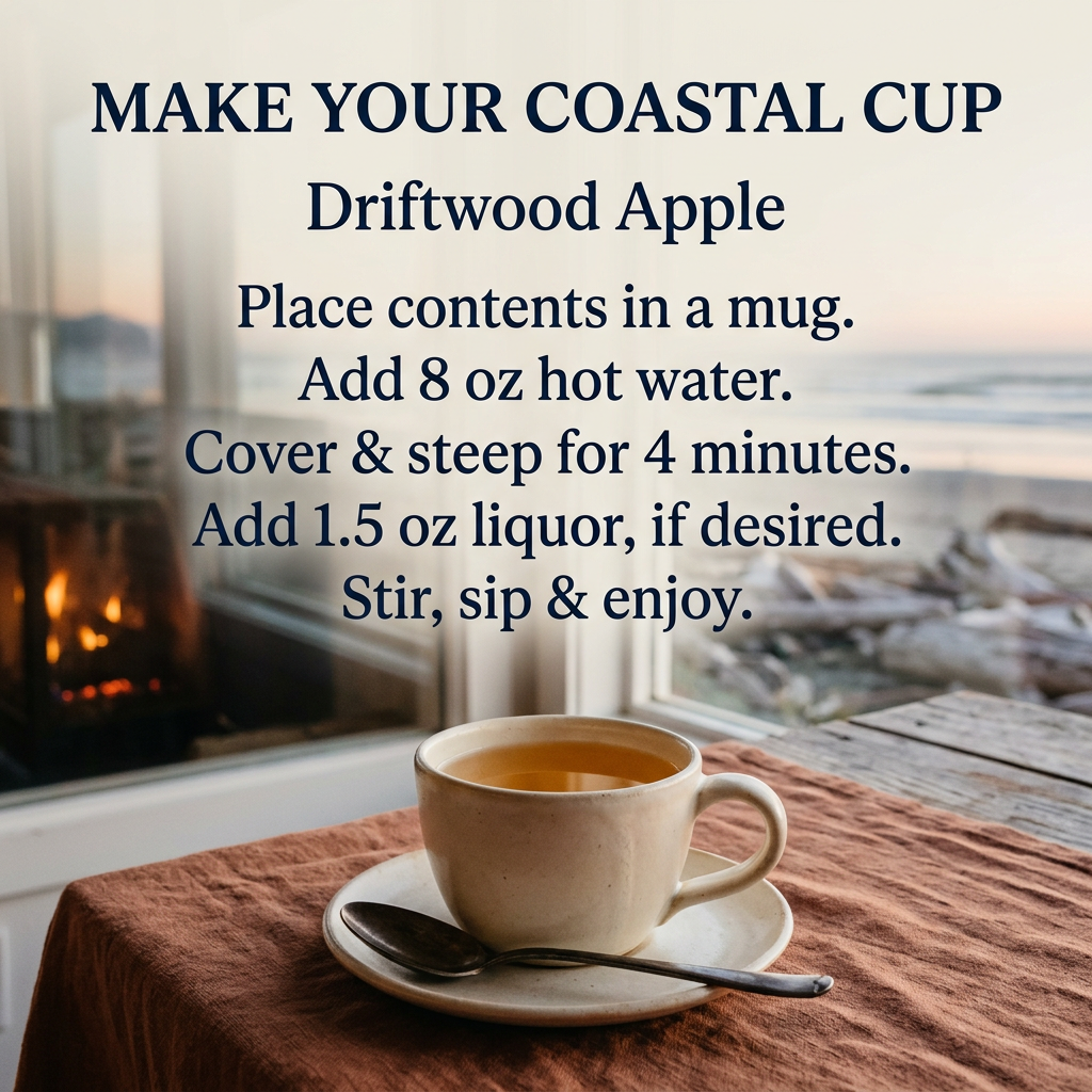 Driftwood Apple preparation: place contents in a mug, add 8 oz hot water, cover and steep 4 minutes, optionally add 1.5 oz liquor, stir and enjoy.